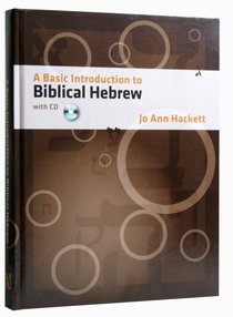 A Basic Introduction to Biblical Hebrew (With Cd-rom) A Basic Introduction to Biblical Hebrew (With Cd-rom)
