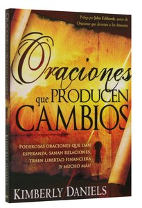Oraciones Que Producen Cambios (Prayers That Bring Change) Oraciones Que Producen Cambios (Prayers That Bring Change)