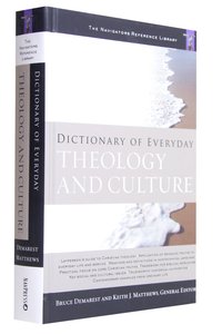 Dictionary of Everyday Theology and Culture Dictionary of Everyday Theology and Culture