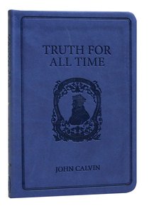 Truth For All Time (Gift Edition) (Pocket Puritans Series) Truth For All Time (Gift Edition) (Pocket Puritans Series)