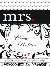 Mrs Love Notes:32 Chances to Bless Your Wifes Heart Mrs Love Notes:32 Chances to Bless Your Wifes Heart