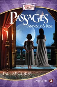 Annisons Risk (Passages Manuscript) (#03 in Adventures In Odyssey Passages Series) Annisons Risk (Passages Manuscript) (#03 in Adventures In Odyssey Passages Series)