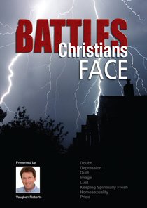 Battles Christians Face Battles Christians Face