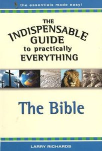 The Bible (The Indispensable Guide To Practically Everything Series) The Bible (The Indispensable Guide To Practically Everything Series)