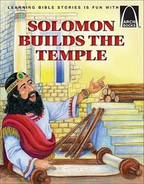Arch Books: Solomon Builds a Temple Arch Books: Solomon Builds a Temple