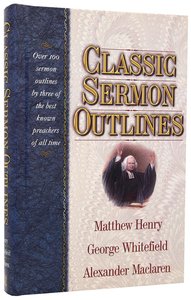 Classic Sermon Outlines Classic Sermon Outlines
