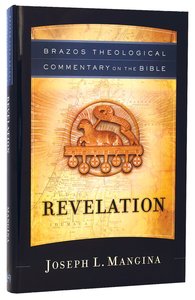 Revelation (Brazos Theological Commentary On The Bible Series) Revelation (Brazos Theological Commentary On The Bible Series)