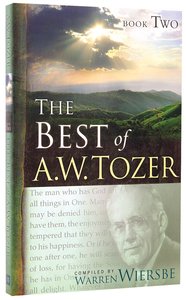 The Best of a W Tozer (Book 2) The Best of a W Tozer (Book 2)