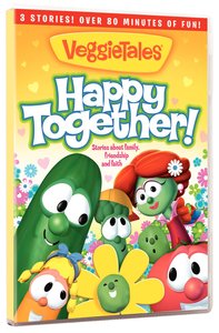 Veggie Tales: Happy Together - Stories of Friendship, Faith and Family Veggie Tales: Happy Together - Stories of Friendship, Faith and Family