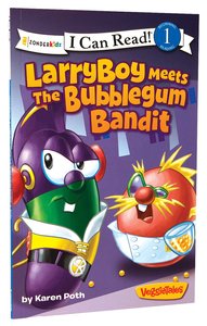Larryboy Meets the Bubblegum Bandit (I Can Read!1/veggietales Series) Larryboy Meets the Bubblegum Bandit (I Can Read!1/veggietales Series)