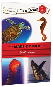 Sea Creatures (I Can Read!2/made By God Series) Sea Creatures (I Can Read!2/made By God Series)