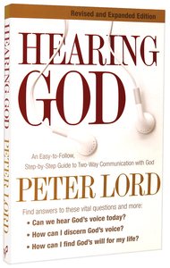 Hearing God: Step-By-Step Guide to Two-Way Communication With God Hearing God: Step-By-Step Guide to Two-Way Communication With God