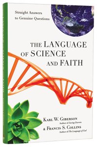 The Language of Science and Faith The Language of Science and Faith