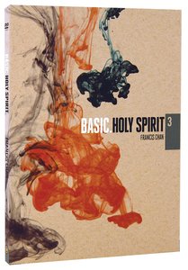 Basic. #03: Holy Spirit (#03 in Basic. Dvd Series) Basic. #03: Holy Spirit (#03 in Basic. Dvd Series)