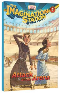 Attack At the Arena (#02 in Adventures In Odyssey Imagination Station Series) Attack At the Arena (#02 in Adventures In Odyssey Imagination Station Series)