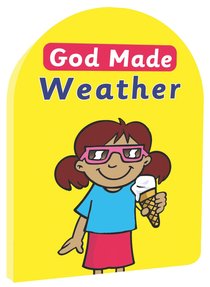 God Made Weather (God Made Series) God Made Weather (God Made Series)