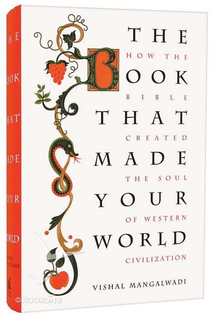 Image result for The Book that Made Your World: How the Bible Created the Soul of Western Civilization