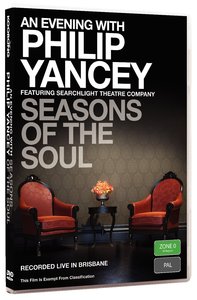 Seasons of the Soul (An Evening With Philip Yancey Series) Seasons of the Soul (An Evening With Philip Yancey Series)
