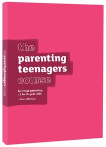 The Parenting Teenagers Course (Guest Manual) (Parenting Course) The Parenting Teenagers Course (Guest Manual) (Parenting Course)