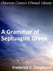 Grammar of Septuagint Greek Grammar of Septuagint Greek