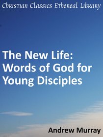 New Life: Words of God For Young Disciples New Life: Words of God For Young Disciples