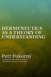 Hermeneutics as a Theology of Understanding (Vol 1) Hermeneutics as a Theology of Understanding (Vol 1)