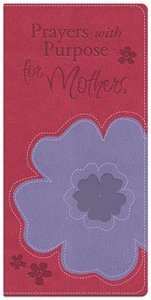 Prayers With Purpose For Mothers Prayers With Purpose For Mothers