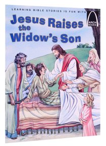 Jesus Raises the Widows Son (Arch Books Series) Jesus Raises the Widows Son (Arch Books Series)