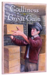 Godliness is Great Gain (Puritan Paperbacks Series) Godliness is Great Gain (Puritan Paperbacks Series)