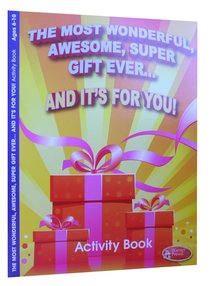 The Most Wonderful, Awesome, Super Gift Ever.. (Ages 6-10, Reproducible) (Warner Press Colouring & Activity Books Series) The Most Wonderful, Awesome, Super Gift Ever.. (Ages 6-10, Reproducible) (Warner Press Colouring & Activity Books Series)