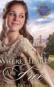 Where Hearts Are Free (#03 in Darkness To Light Series) Where Hearts Are Free (#03 in Darkness To Light Series)