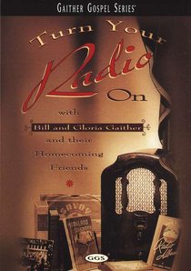 Turn Your Radio on (Gaither Gospel Series) Turn Your Radio on (Gaither Gospel Series)