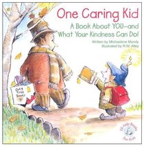 One Caring Kid (Elf-help Books For Kids Series) One Caring Kid (Elf-help Books For Kids Series)
