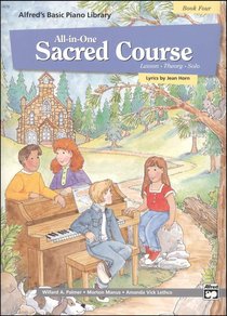 Alfreds Basic All-In-One Sacred Course For Children Book 4 (Music Book) Alfreds Basic All-In-One Sacred Course For Children Book 4 (Music Book)