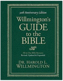 Willmingtons Guide to the Bible (30th Anniversary Edition) Willmingtons Guide to the Bible (30th Anniversary Edition)