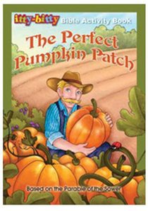 The Activity Book Perfect Pumpkin Patch (Itty Bitty Bible Series) The Activity Book Perfect Pumpkin Patch (Itty Bitty Bible Series)
