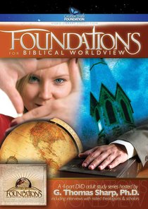 Foundations For Biblical Worldview (4 Dvds) Foundations For Biblical Worldview (4 Dvds)