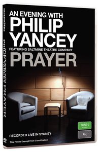 Prayer (An Evening With Philip Yancey Series) Prayer (An Evening With Philip Yancey Series)