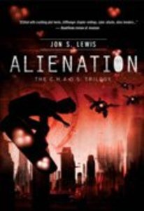 C.H.A.O.S #02: Alienation (#02 in A Chaos Novel Series) C.H.A.O.S #02: Alienation (#02 in A Chaos Novel Series)