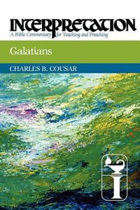 Galatians (Interpretation Bible Commentaries Series) Galatians (Interpretation Bible Commentaries Series)