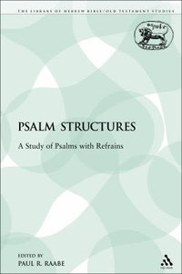 Psalm Structures (Library Of Hebrew Bible/old Testament Studies Series) Psalm Structures (Library Of Hebrew Bible/old Testament Studies Series)