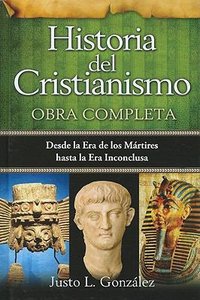 Historia Del Cristianismo, Tomo 1 (The History Of Christianity Vol 1) Historia Del Cristianismo, Tomo 1 (The History Of Christianity Vol 1)