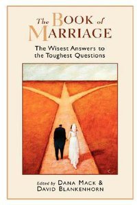 The Book of Marriage: The Wisest Answers to the Toughest Questions The Book of Marriage: The Wisest Answers to the Toughest Questions