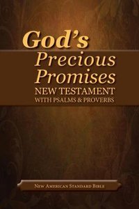 NASB Gods Precious Promises - New Testament and Portions NASB Gods Precious Promises - New Testament and Portions