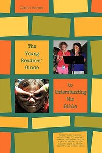 The Young Readers Guide to Understanding the Bible (Young Readers Series) The Young Readers Guide to Understanding the Bible (Young Readers Series)