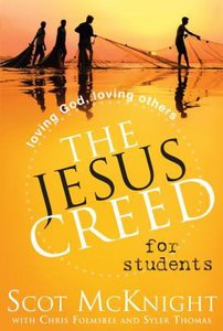 The Jesus Creed For Students The Jesus Creed For Students