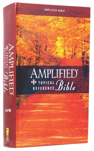Amplified Topical Reference Study Hardcover Amplified Topical Reference Study Hardcover