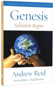 Genesis - Salvation Begins (Reading The Bible Today Series) Genesis - Salvation Begins (Reading The Bible Today Series)