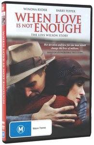 When Love is Not Enough When Love is Not Enough