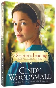 A Season For Tending (#01 in Amish Vines And Orchards Series) A Season For Tending (#01 in Amish Vines And Orchards Series)